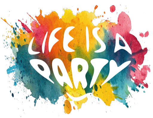 Life is a Party